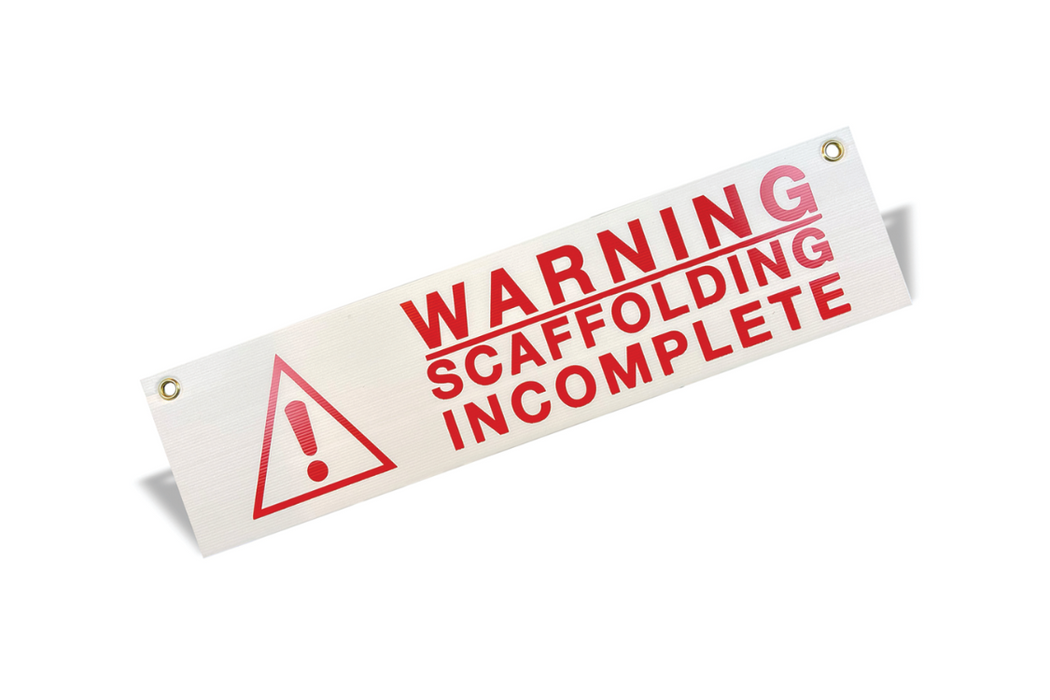 Warning. 
Scaffolding Incomplete Sign